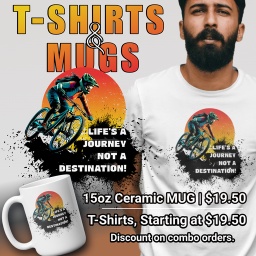 LIFE'S A JOURNEY...Coffee Mug and T-Shirt